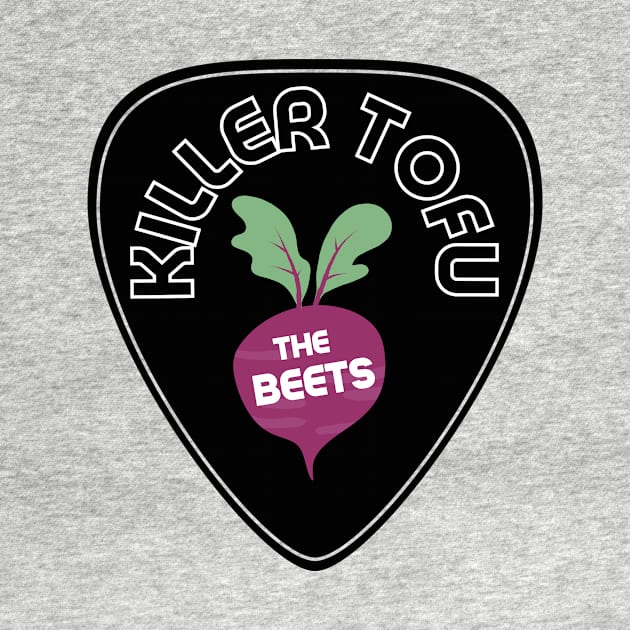 The Beets - Killer Tofu by Popish Culture